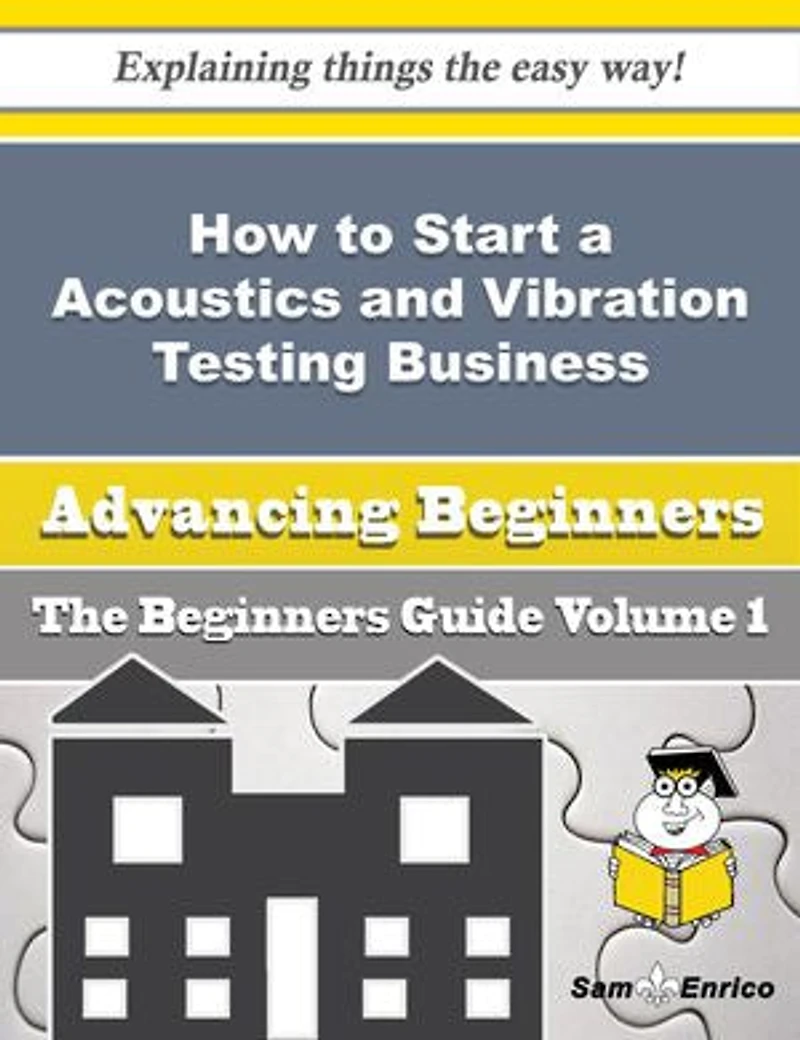 How to Start a Acoustics and Vibration Testing Business (Beginners Guide)