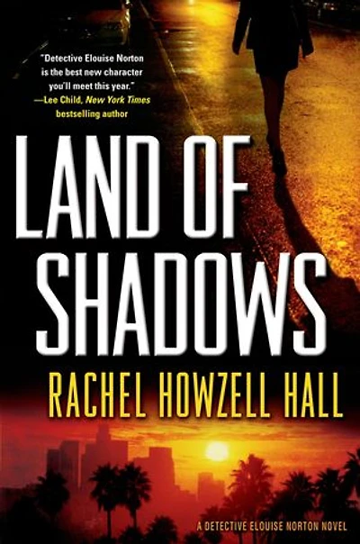 Land of Shadows: A Detective Elouise Norton Novel
