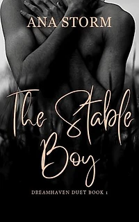 The Stable Boy: Dreamhaven Duet, #1