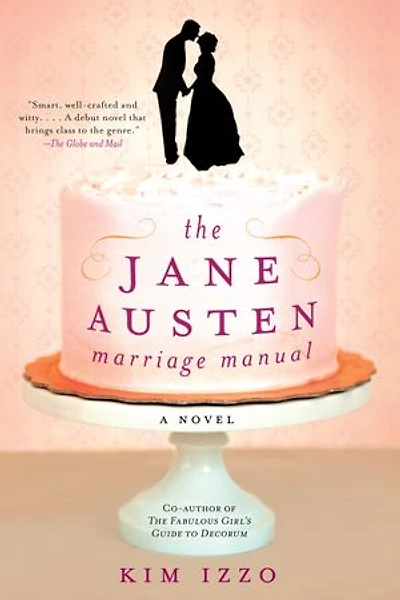 Jane Austen Marriage Manual: A Novel, The