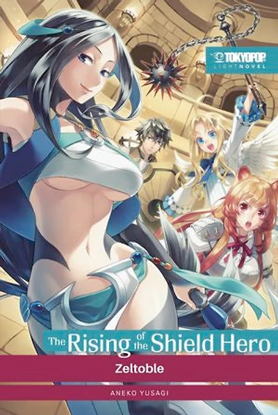 The Rising of the Shield Hero – Light Novel 10: Zeltoble