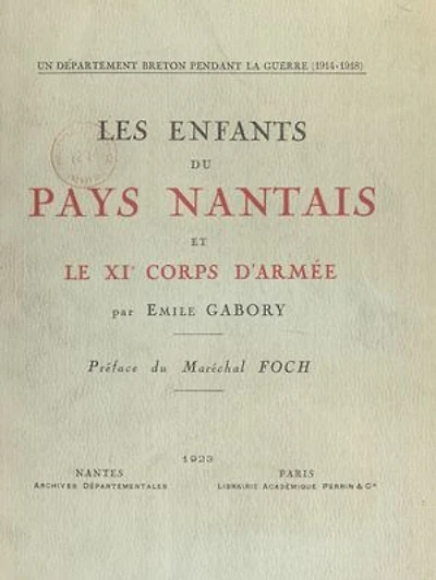 Les enfants du Pays nantais et le XIe Corps d'armée: Un département breton pendant la guerre (1914-1918)