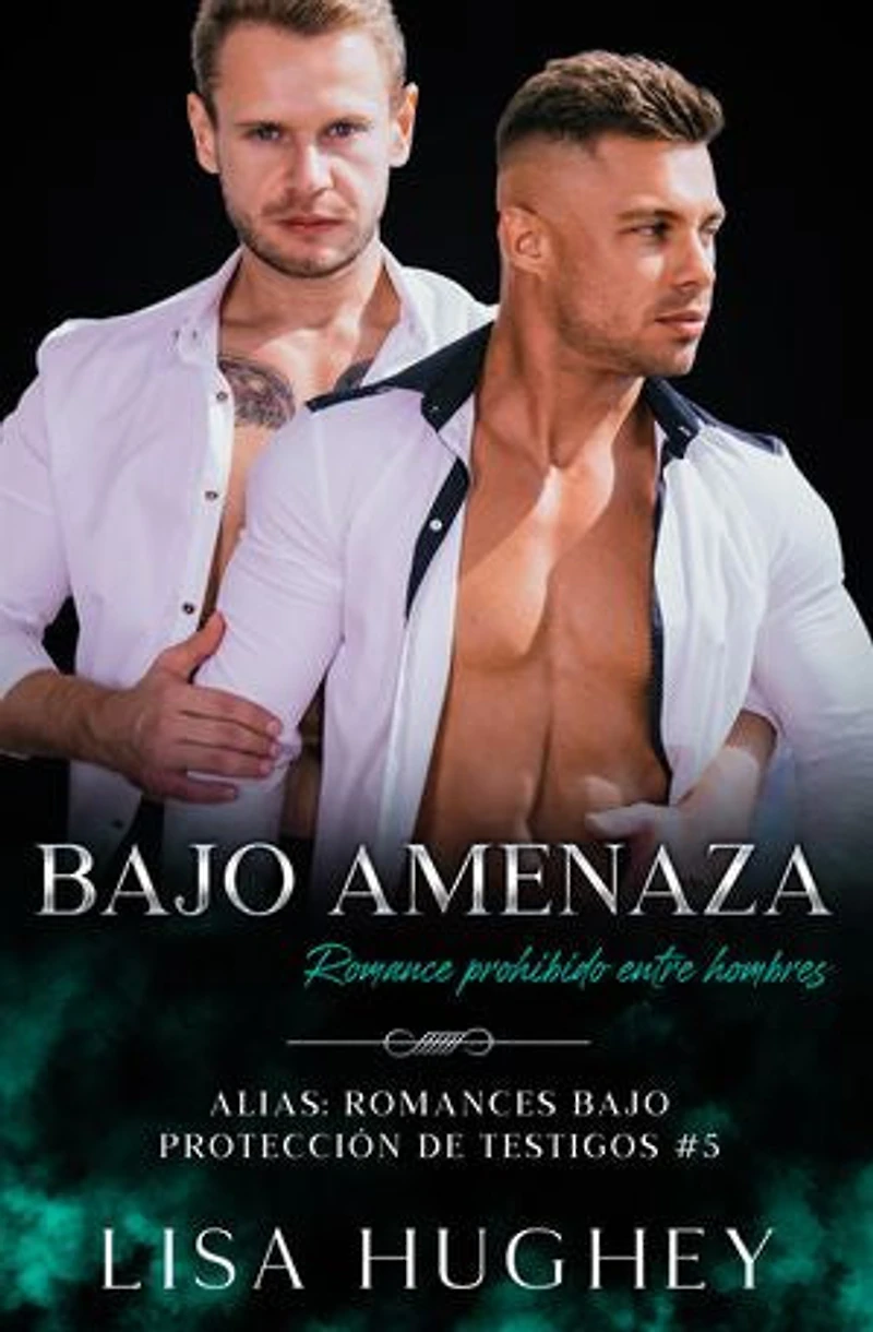 Bajo amenaza: (Romance prohibido entre hombres)