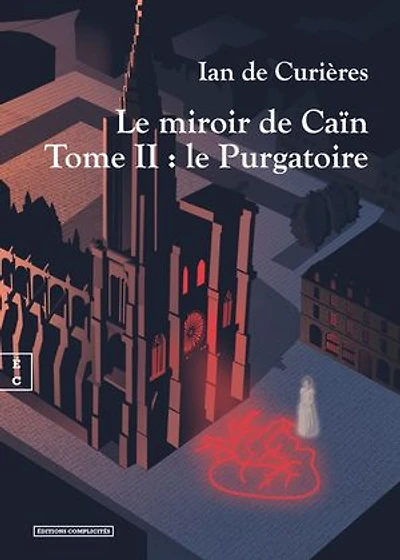 Le miroir de Caïn: Tome II : Le Purgatoire