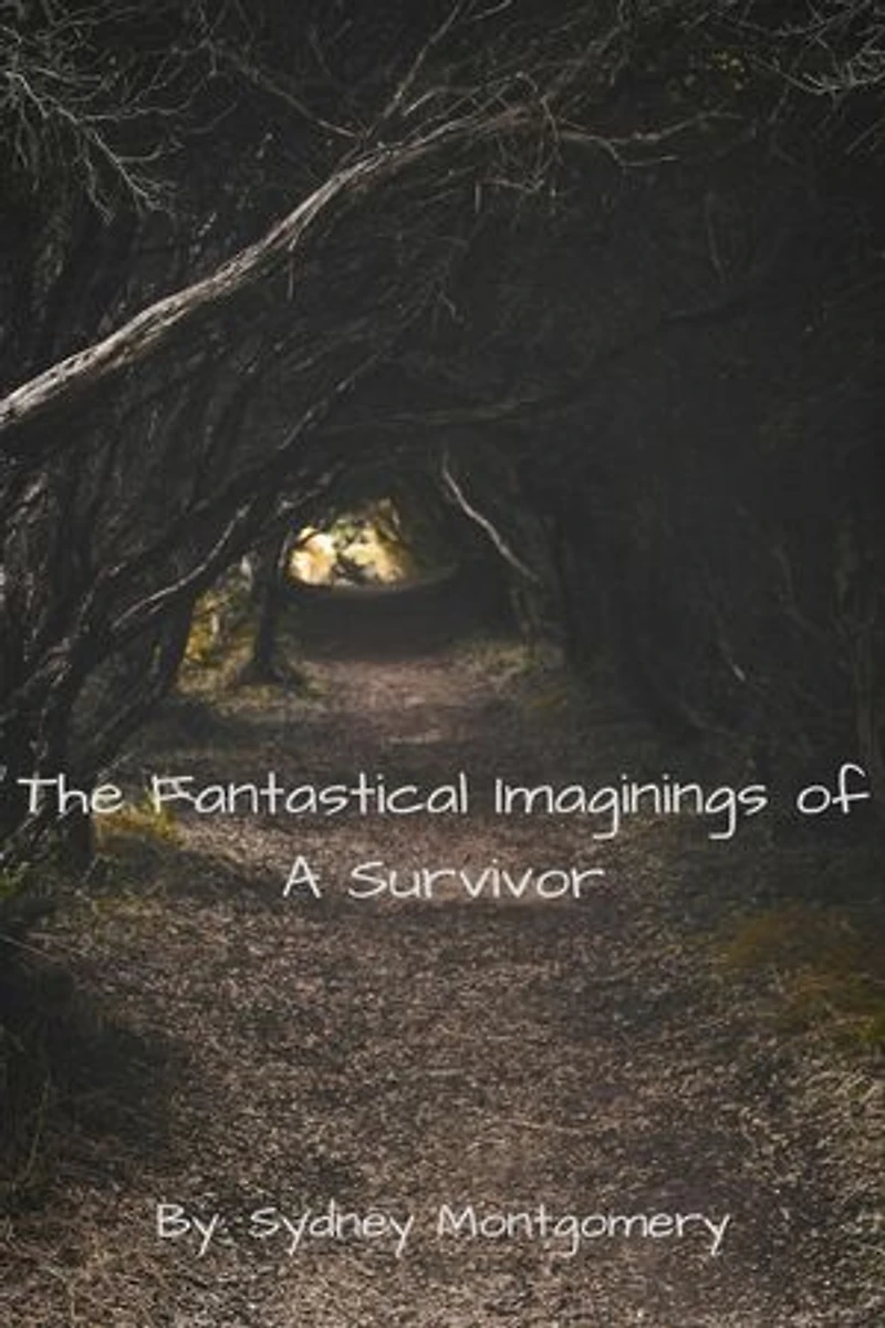 Fantastical Imaginings of A Survivor