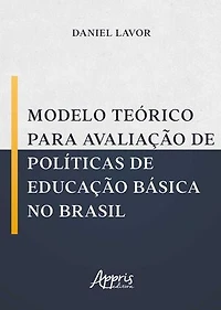 Modelo Teórico para Avaliação de Políticas de Educação Básica no Brasil