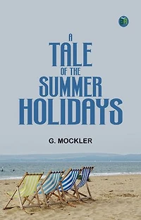 A Tale of the Summer Holidays