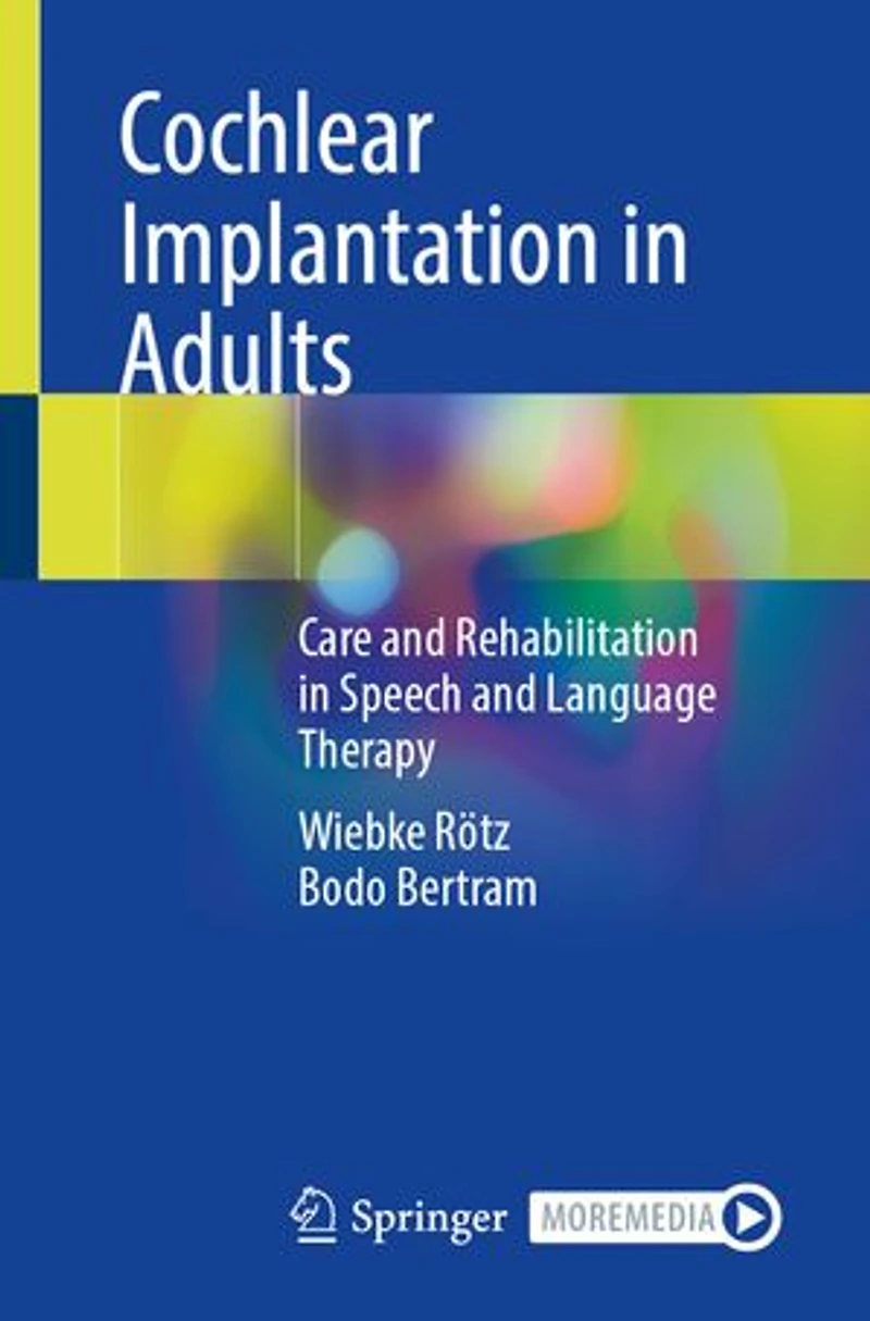 Cochlear Implantation Adults: Care and Rehabilitation Speech Language Therapy