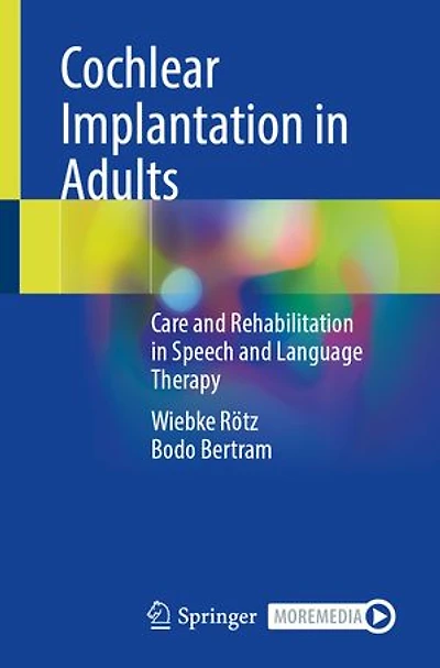 Cochlear Implantation Adults: Care and Rehabilitation Speech Language Therapy