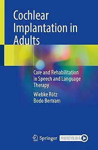 Cochlear Implantation Adults: Care and Rehabilitation Speech Language Therapy