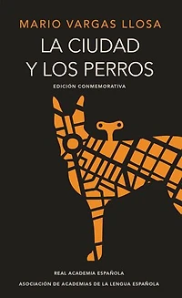 La ciudad y los perros (Edición conmemorativa de la RAE y la ASALE)