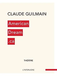 AmericanDream.ca: texte intégral