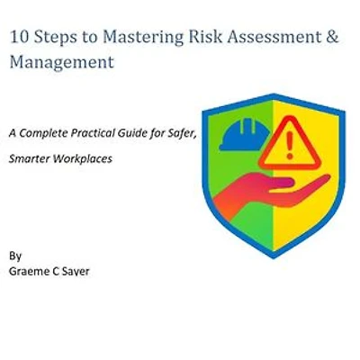 10 Steps to Mastering Risk Assessment & Management