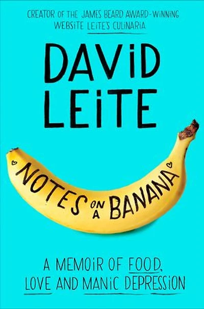 Notes on A Banana: Memoir of Food, Love, and Manic Depression
