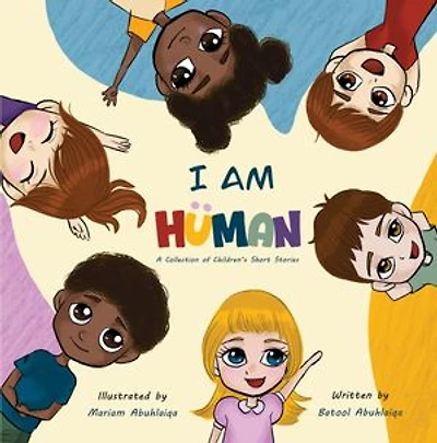 I Am Human: A Collection of Children's Short Stories