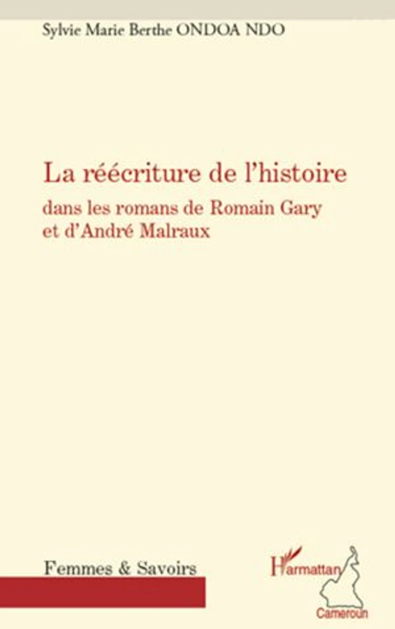 La réécriture de l'histoire - dans les romans romain gary