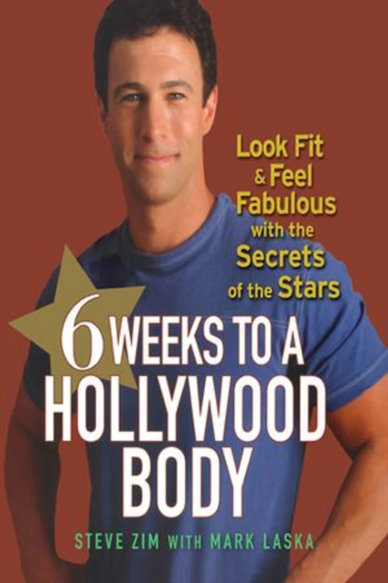 6 Weeks To A Hollywood Body: Look Fit And Feel Fabulous With The Secrets Of Stars