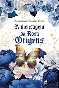 A Mensagem da Rosa: Origens