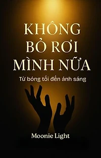Không Bỏ Rơi Mình Nữa
