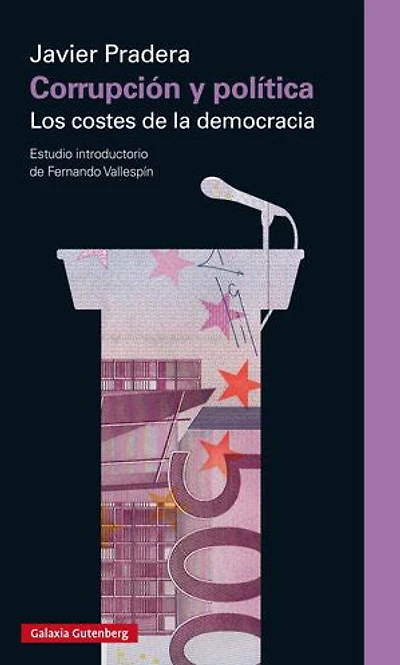 Corrupción y política: Los costes de la democracia