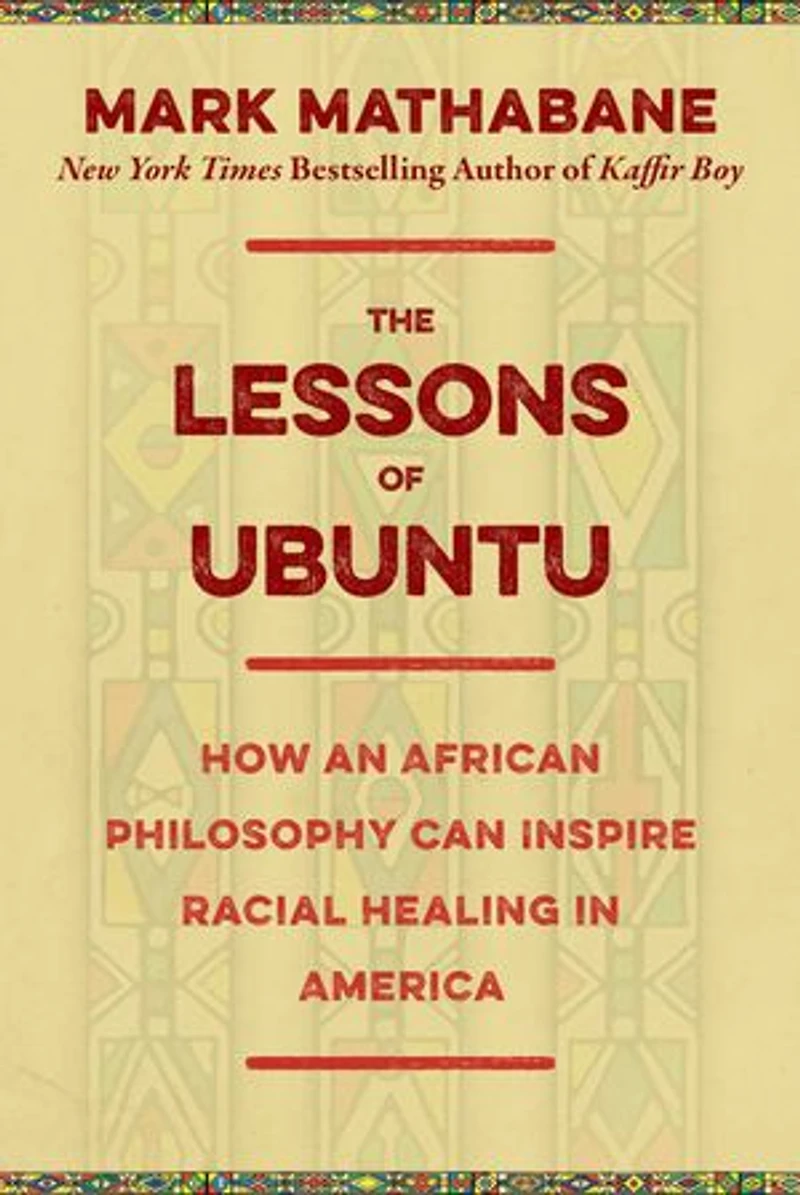 The Lessons of Ubuntu: How an African Philosophy Can Inspire Racial Healing America