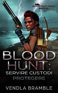 Blood Hunt Servire Custodi Protegere