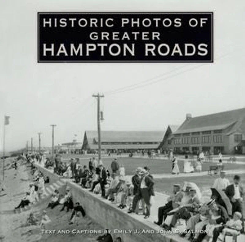 Historic Photos Of Greater Hampton Roads