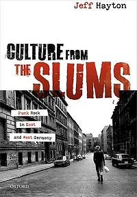 Culture from the Slums: Punk Rock East and West Germany