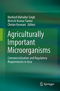 Agriculturally Important Microorganisms: Commercialization And Regulatory Requirements Asia