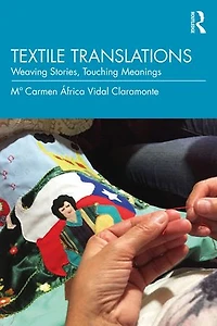 Textile Translations: Weaving Stories, Touching Meanings