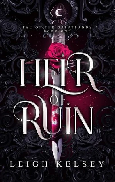 Heir of Ruin: Fae of The Saintlands, #1