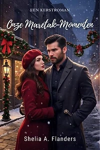 Onze Maretak Momenten: Een Kerstvakantieromance