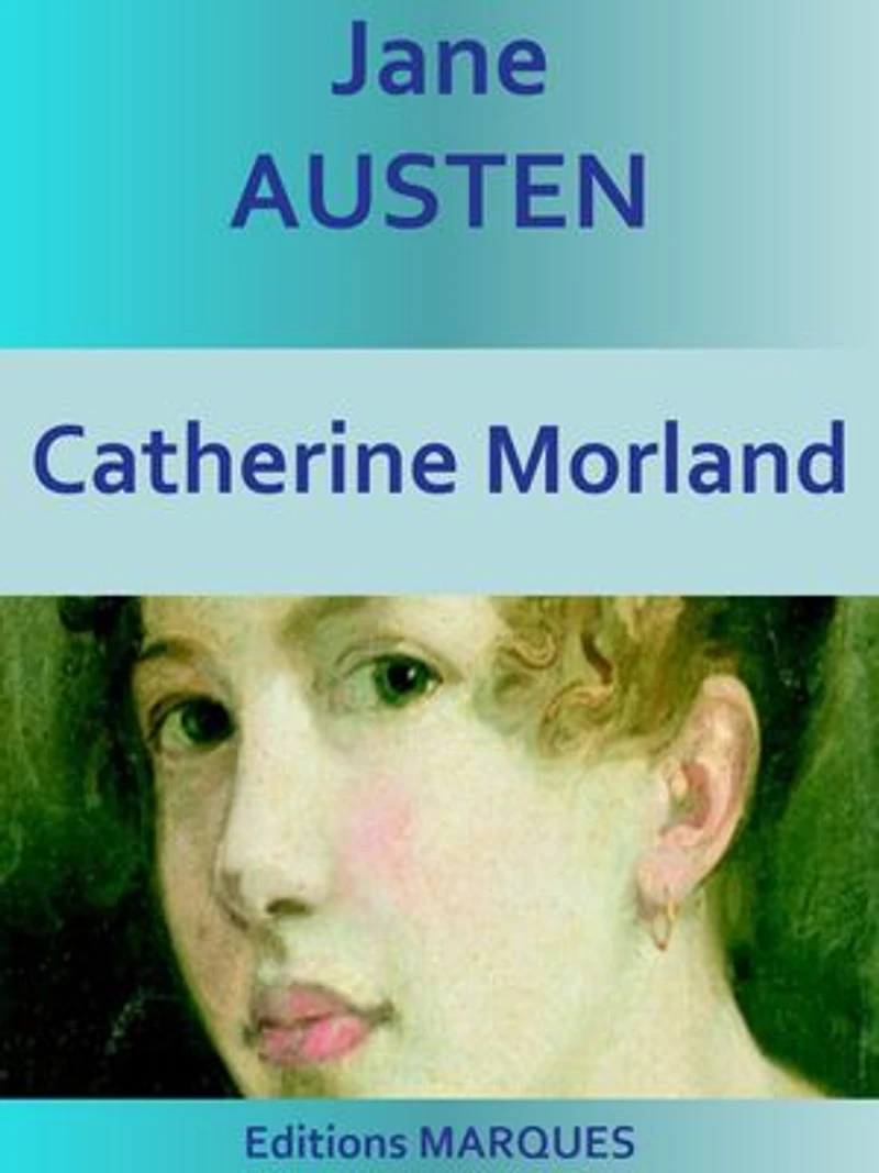 Catherine Morland: Edition intégrale