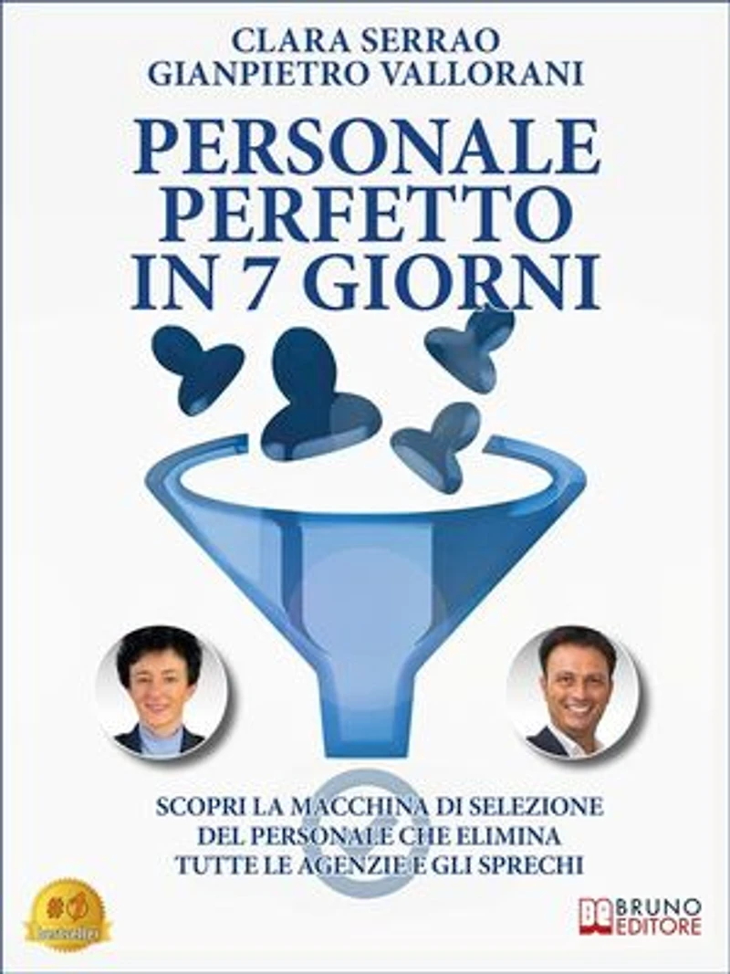 Personale Perfetto In 7 Giorni: Scopri la macchina di selezione del personale che elimina tutte le agenzie e gli sprechi
