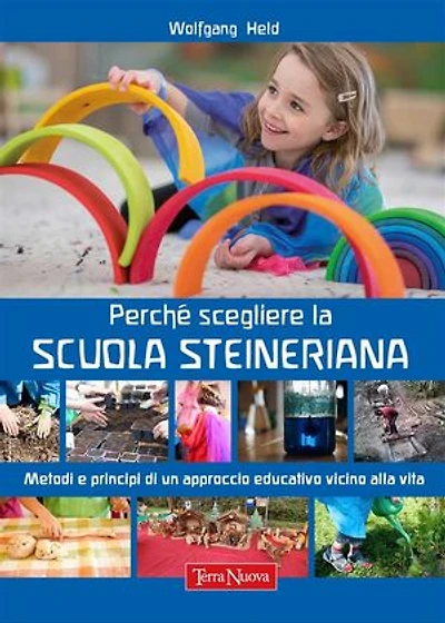 Perché scegliere la Scuola Steineriana: Metodi e principi di un approccio educativo vicino alla vita