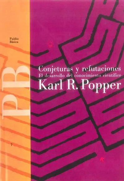 Conjeturas y refutaciones: El desarrollo del conocimiento científico