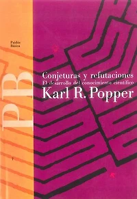 Conjeturas y refutaciones: El desarrollo del conocimiento científico