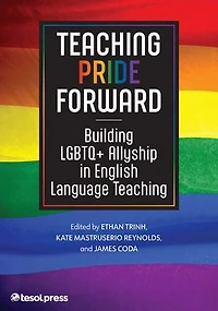 Teaching Pride Forward: Building LGBTQ+ Allyship English Language