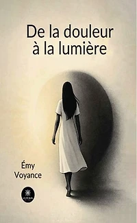 De la douleur à la lumière