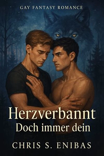 Herzverbannt – Doch immer dein: Gay-Fantasy-Romance