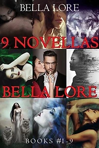 9 Novellas by Bella Lore Complete Bundle (Books 1-9)