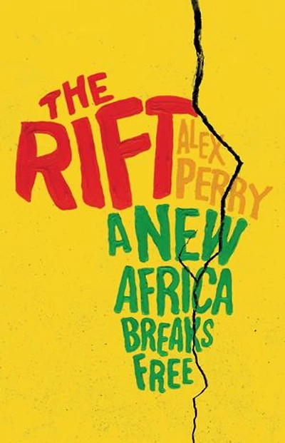 The Rift: A New Africa Breaks Free