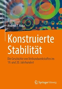 Konstruierte Stabilität: Die Geschichte von Verbundwerkstoffen im 19. und 20. Jahrhundert