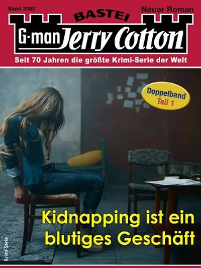 Jerry Cotton 3580: Kidnapping ist ein blutiges Geschäft