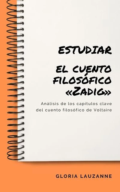 Estudiar el cuento filosófico «Zadig»: Análisis de los capítulos clave del cuento filosófico de Voltaire