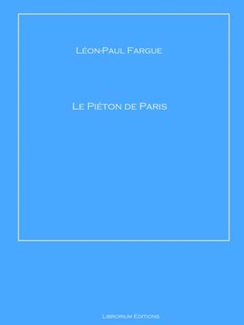 Le piéton de Paris ; D'après