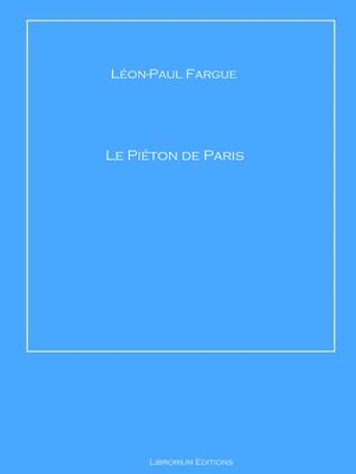 Le piéton de Paris ; D'après