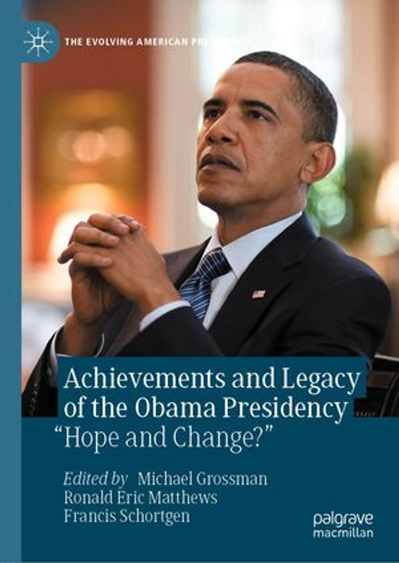 Achievements and Legacy of the Obama Presidency: "Hope Change?"