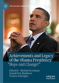 Achievements and Legacy of the Obama Presidency: "Hope Change?"