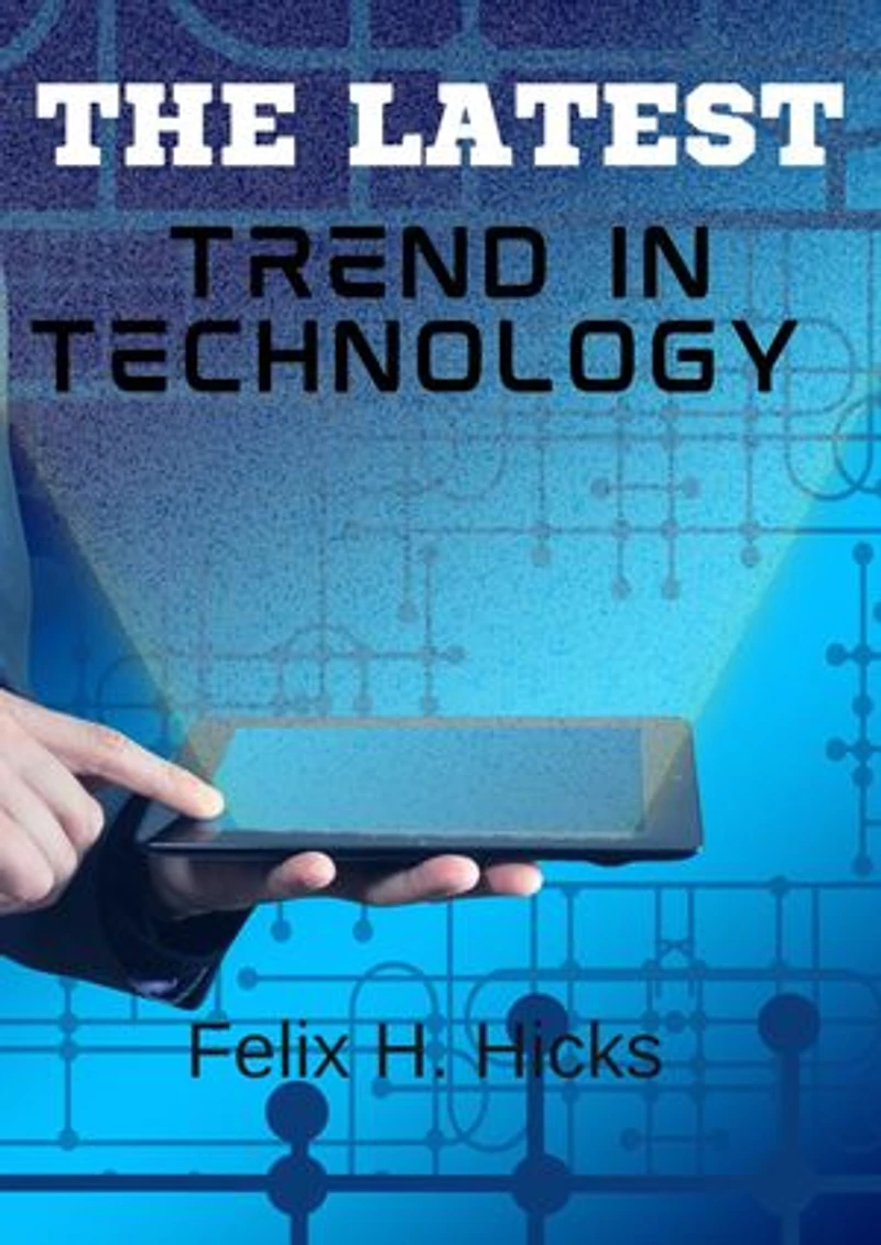 The latest trend in technology